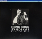 Hong Kong Syndikat - Never too much
