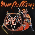 Slayer - "Show no mercy"