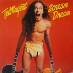 Ted Nugent - Scream dream