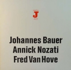 Johannes Bauer Annick Nozati Fred Van Hove