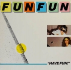 Fun Fun - Have fun!