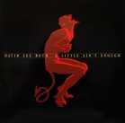 David Lee Roth - "Alittle ain't Enough"