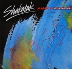 Shakatak -  Manic & Cool